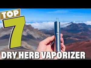 Top 7 Dry Herb Vaporizers for Flavorful Hits in 2025