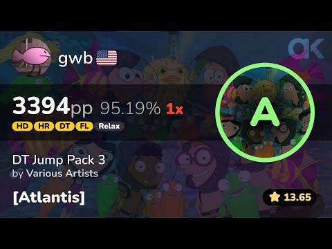[13.65⭐] Relax | gwb | Various Artists - DT Jump Pack 3 [Atlantis] +HDDTHRFLRX 95.19% 3394pp 1❌