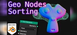 Geometry Nodes Sorting Vertices Tips and Tricks
