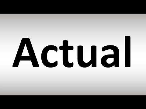 How to Pronounce Actual