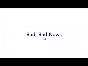 Bad Bad News - 13 - lyrics