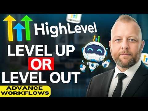 Advance Workflow Builder - Level Up or Level Out - Don't Miss These Crucial HighLevel Updates