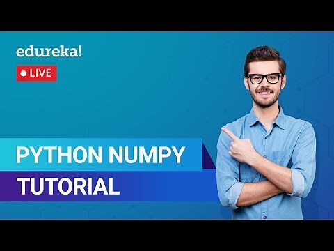NumPy in Python | NumPy Python Tutorial | Python Programming | Edureka | Python Live - 3