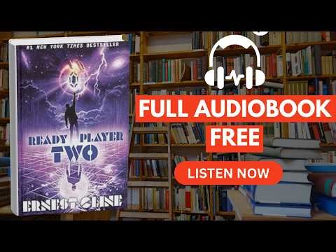 Ready Player Two by Ernest Cline [ Full Audiobook Free ]