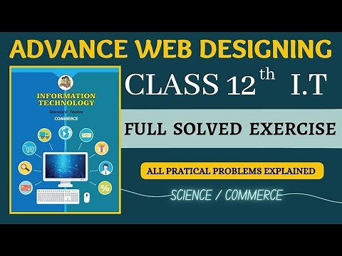 12th IT chapter 1 | Advance web Designing | Full solved and explained exercise | Maharashtra board