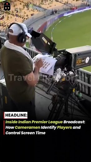 Inside Indian Premier League Broadcast: How Cameramen Identify Players and Control Screen Time