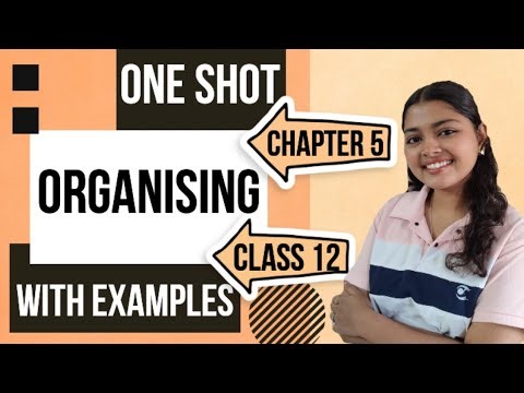 Organising | One Shot | Class 12 | With Examples | Important Key Words | Scoring Tips & Tricks | BST