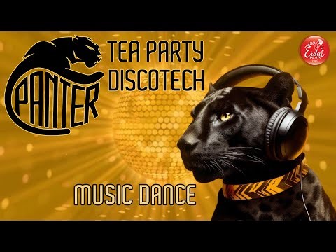 Panter - Music Dance - Tea Party Discotech