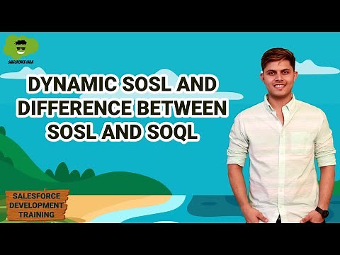 Dynamic SOSL | Difference Between SOSL and SOQL | Salesforce Development Course