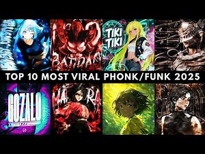 🔥🎵 TOP 10 MOST VIRAL PHONK/FUNK 2025 🎵🔥 PLAYLIST