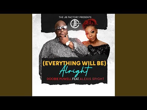 [Everything Will Be] Alright