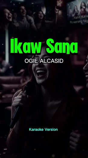 Ikaw Sana Karaoke - Ogie Alcasid (Videoke with Lyrics)