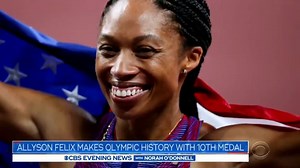 OLYMPIC HISTORY: American sprinter Allyson Felix became the most decorated woman in the history of Olympic track and field after winning bronze in the 400-meter race. | CBS Evening News