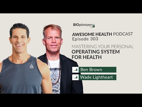 Master Your Health Operating System - with Ben Brown / Awesome Health Podcast