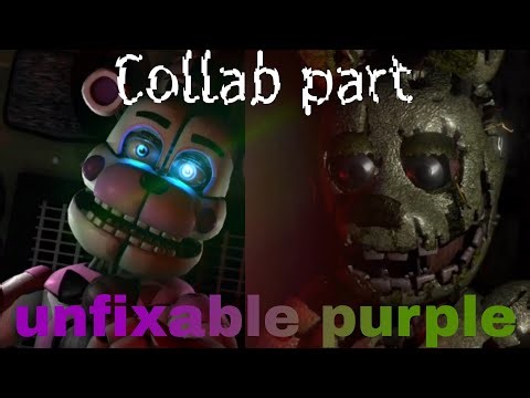 (FNAF/P3D) Unfixable purple Collab part