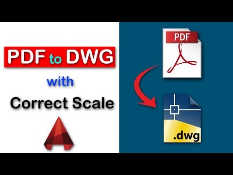 How to Convert PDF to DWG in AutoCAD with correct scale