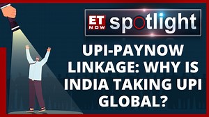 ET Now Spotlight | UPI-PayNow Linkage Launched: Who Will Benefit?