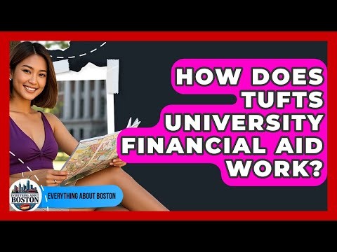 How Does Tufts University Financial Aid Work? - Everything About Boston