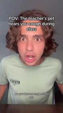 POV: The teacher’s pet hears you cough during class #pov #comedy #school #satire #teacherspet