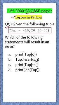 Question - 3 | Tuples in Python | Class 12th CBSE 2022-23 Computer Science Paper