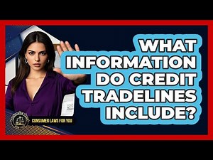 What Information Do Credit Tradelines Include?