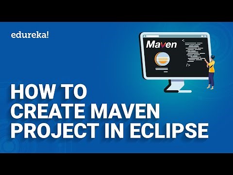 How to create Maven project in Eclipse | How to Create a Maven Project | Edureka