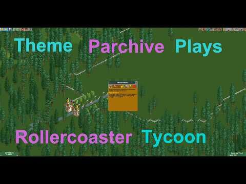 Theme Parchive Plays Roller Coaster Tycoon - Forest Frontiers & Dynamite Dunes