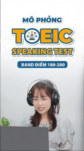 TOEIC SPEAKING MOCK TEST - Q1 | Band 180-200 điểm | IIG Việt Nam