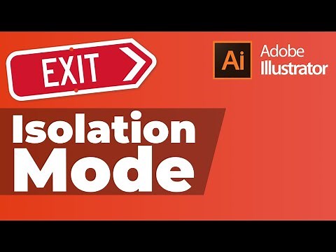 How to Get Out of Isolation Mode Illustrator