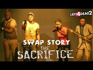 L4D2 The Sacrifice: Swap Story