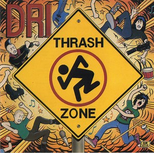 D.R.I. - Thrash Zone