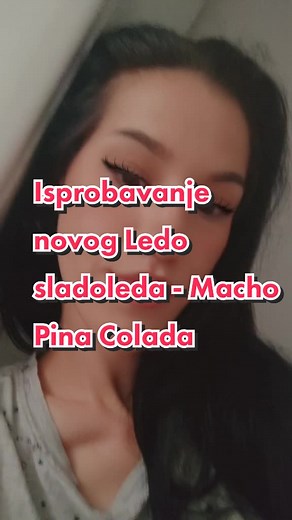 Isprobavanje novog Ledo sladoleda - Macho Pina Colada
