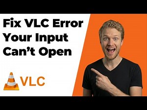 Fix VLC Error Your Input Can't Be Opened (2026 Easy Guide)