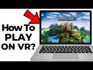 How to Play Minecraft Bedrock on VR – Experience Minecraft in Virtual Reality