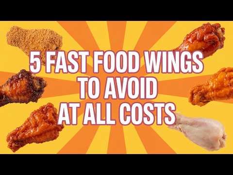 5 Fast Food Wings to Avoid At All Costs (And The 2 That Are ACTUALLY Worth It)