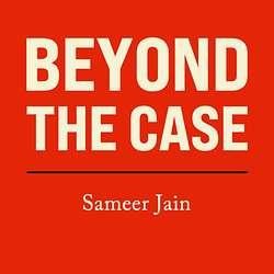 Sameer Jain: Early Internet Entrepreneur Who Bootstrapped Success by Accident - Beyond the Case | Sohin Shah