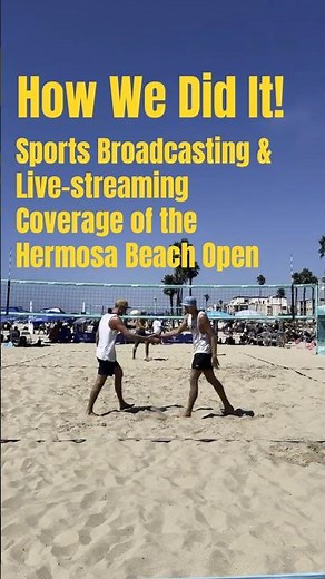 Sports Broadcasting Live Streaming Coverage - Hermosa Beach Open 2025