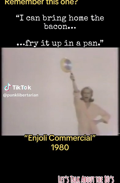#letstalkaboutthe80s #retrocommercial #enjoli #icanbringhomethebaconandfryitupinapan #icanbringhomethebacon #fryitupinapan