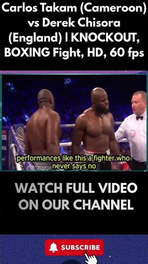 Carlos Takam (Cameroon) vs Derek Chisora (England) | KNOCKOUT, BOXING Fight, HD, 60 fps8