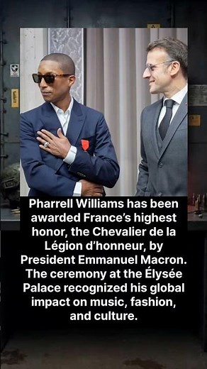 Pharrell Williams knighted by France — receives highest national honor from President Macron 👑🇫🇷