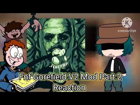 Fnf react to Gorefield V2 Mod Part 2! (Gacha reaction)