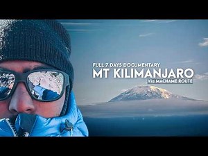 Mt Kilimanjaro: Full 7 Days Documentary to the roof of Africa | Machame Route | August 2025 [4K]