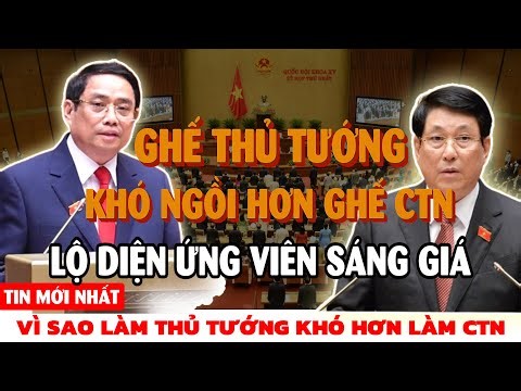 [PODCAST] Vì sao ghế TT Phạm Minh Chính “nóng” hơn ghế CTN Lương Cường? Ai đủ bản lĩnh ngồi vào