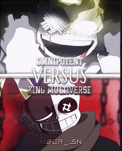 Omnipotent Vs King multiverse #sans#undertale#alphatale