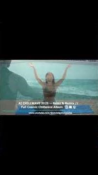AI CHILLWAVE 2025 — Relax & Remix // Full Cosmic Chillwave Album (10 Tracks) #relaxingmusic
