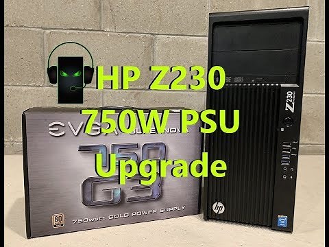 HP Z230 750W Power Supply Upgrade