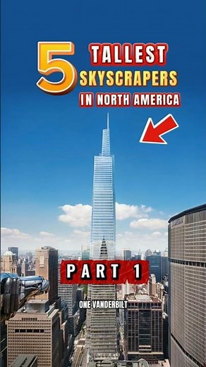 5 Tallest Skyscrapers in North America (Part 1) - One Vanderbilt 🏙️