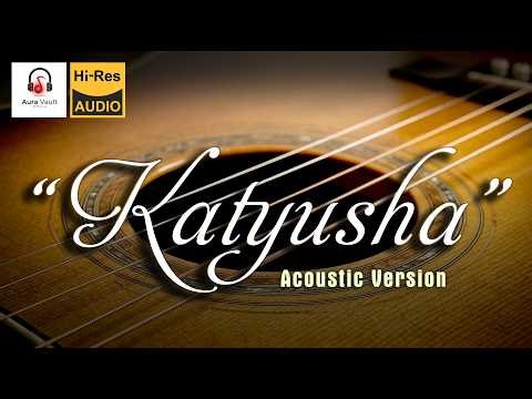 Katyusha (Катюша) — Acoustic Version | Audiophile Guitar Instrumental [Hi-Res Audio]