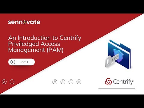 An Introduction to Centrify Priviledged Access Management (PAM)