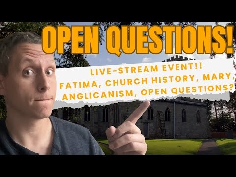 Fatima? Mary? Church History? Hot Topics? Anglican Answers Live